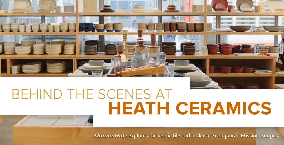 Behind the Scenes at Heath Ceramics — The Bold Italic — San Francisco