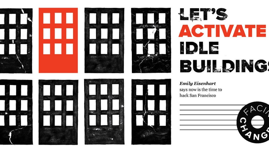 Let’s Activate Idle Buildings — The Bold Italic — San Francisco