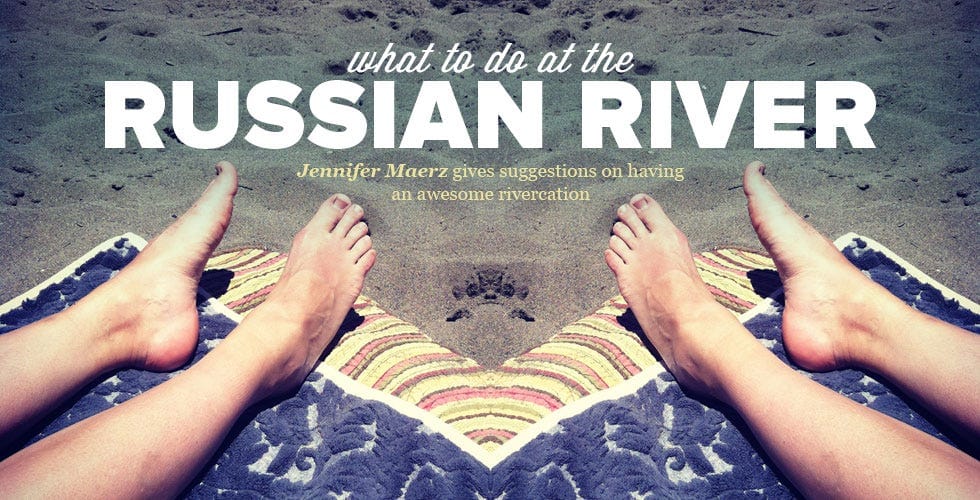 What to Do at the Russian River