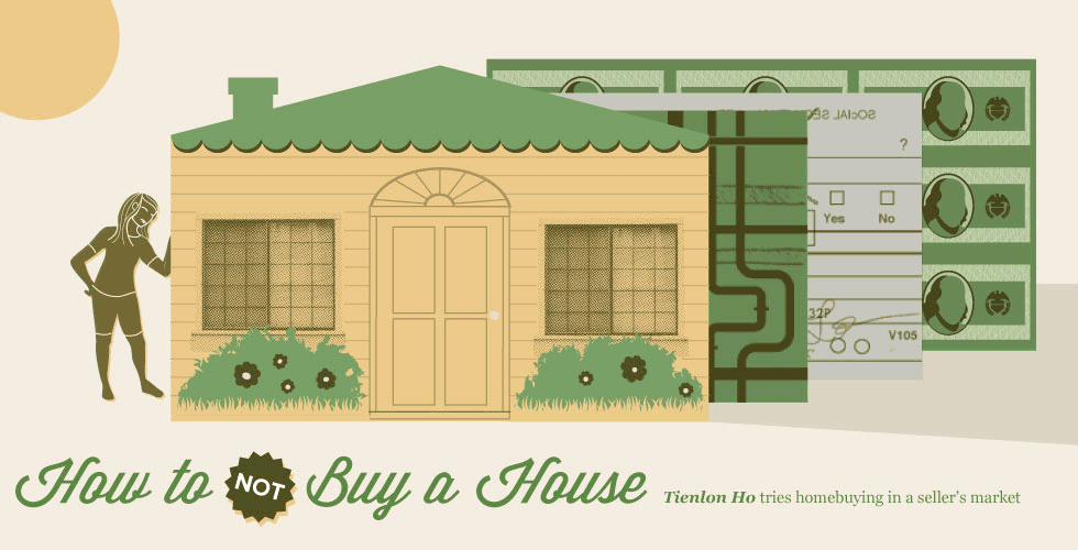 How to (Not) Buy a House