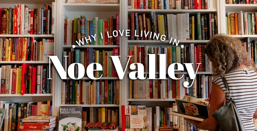 Why I Love Living in Noe Valley