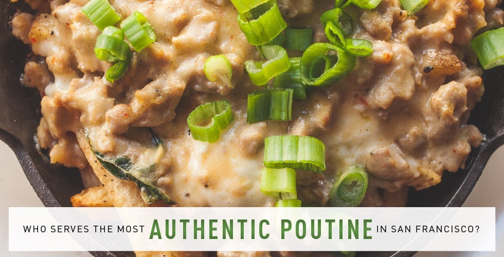Who Serves the Most Authentic Poutine in SF? — The Bold Italic — San Francisco