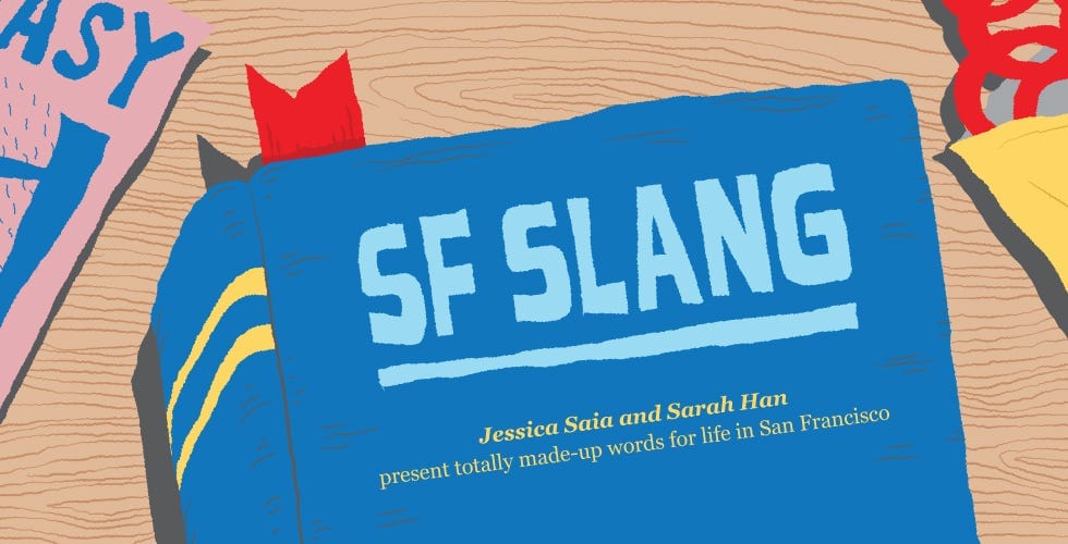SF Slang — The Bold Italic — San Francisco