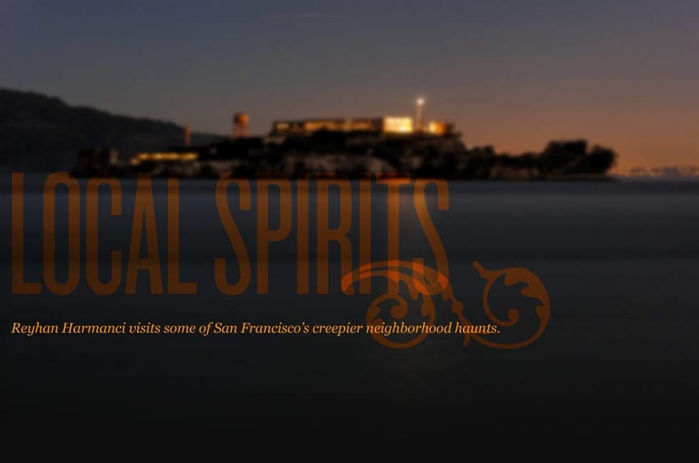 Visiting SF’s Creepier Neighborhood Haunts