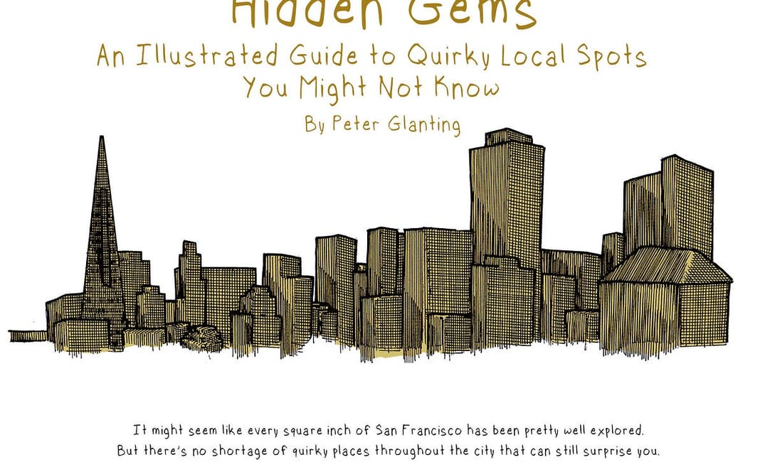 An Illustrated Guide to San Francisco’s Hidden Gems