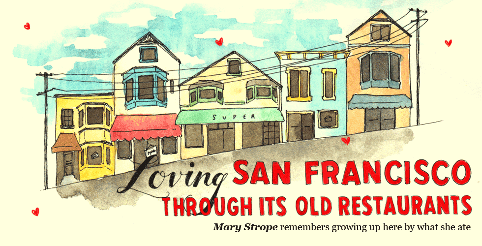 Loving San Francisco Through Its Old Restaurants
