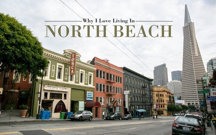 Why I Love Living in North Beach (Redux for 2017)