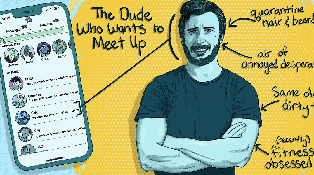 9 Dudes You’ll Meet on Tinder in Quarantine