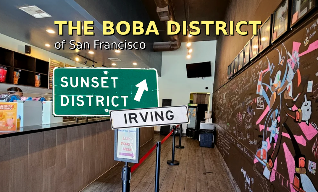 The Boba District of San Francisco