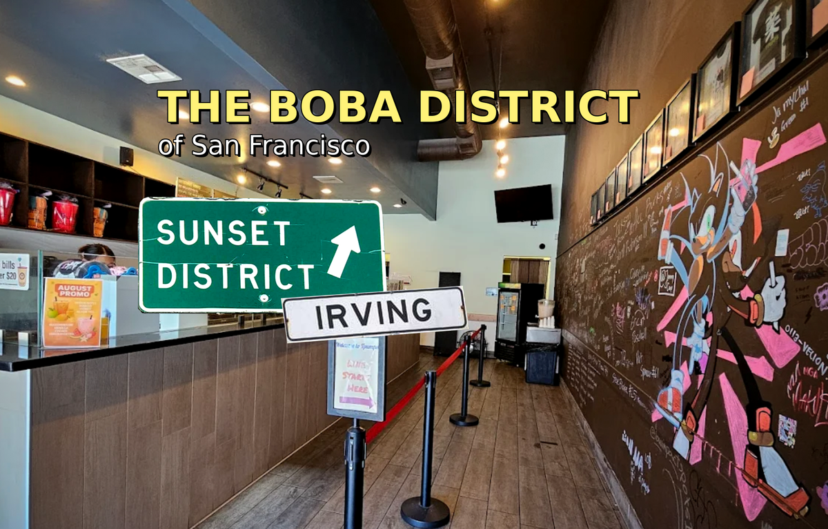 The Boba District of San Francisco
