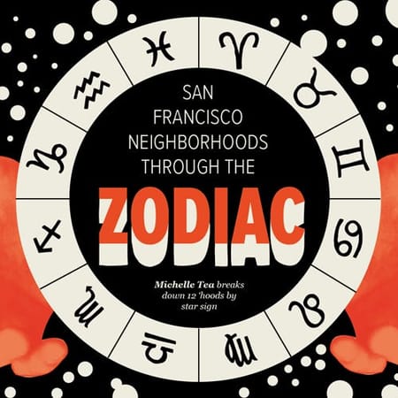 Image of: San Francisco Neighborhoods through the Zodiac — The Bold Italic — San Francisco